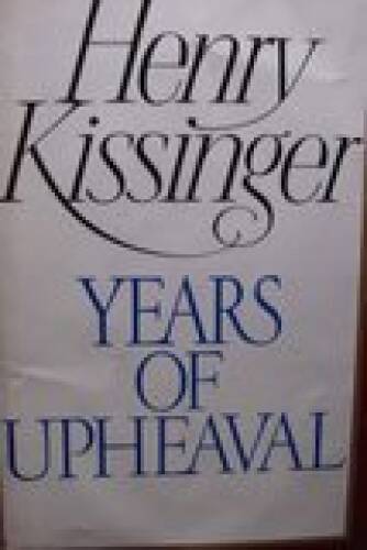Years of Upheaval – Hardcover By Kissinger, Henry – GOOD