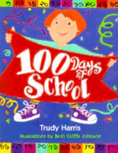 100 Days Of School – Paperback By Trudy Harris – GOOD