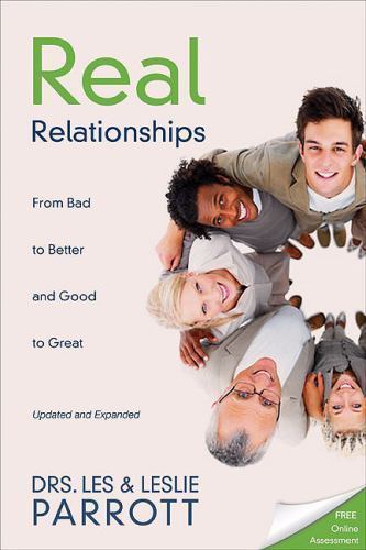Real Relationships : From Bad to Better and Good to Great by Les Parrott III…