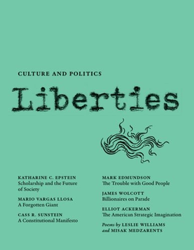 Liberties Journal of Culture and Politics by Leon Wieseltier: New