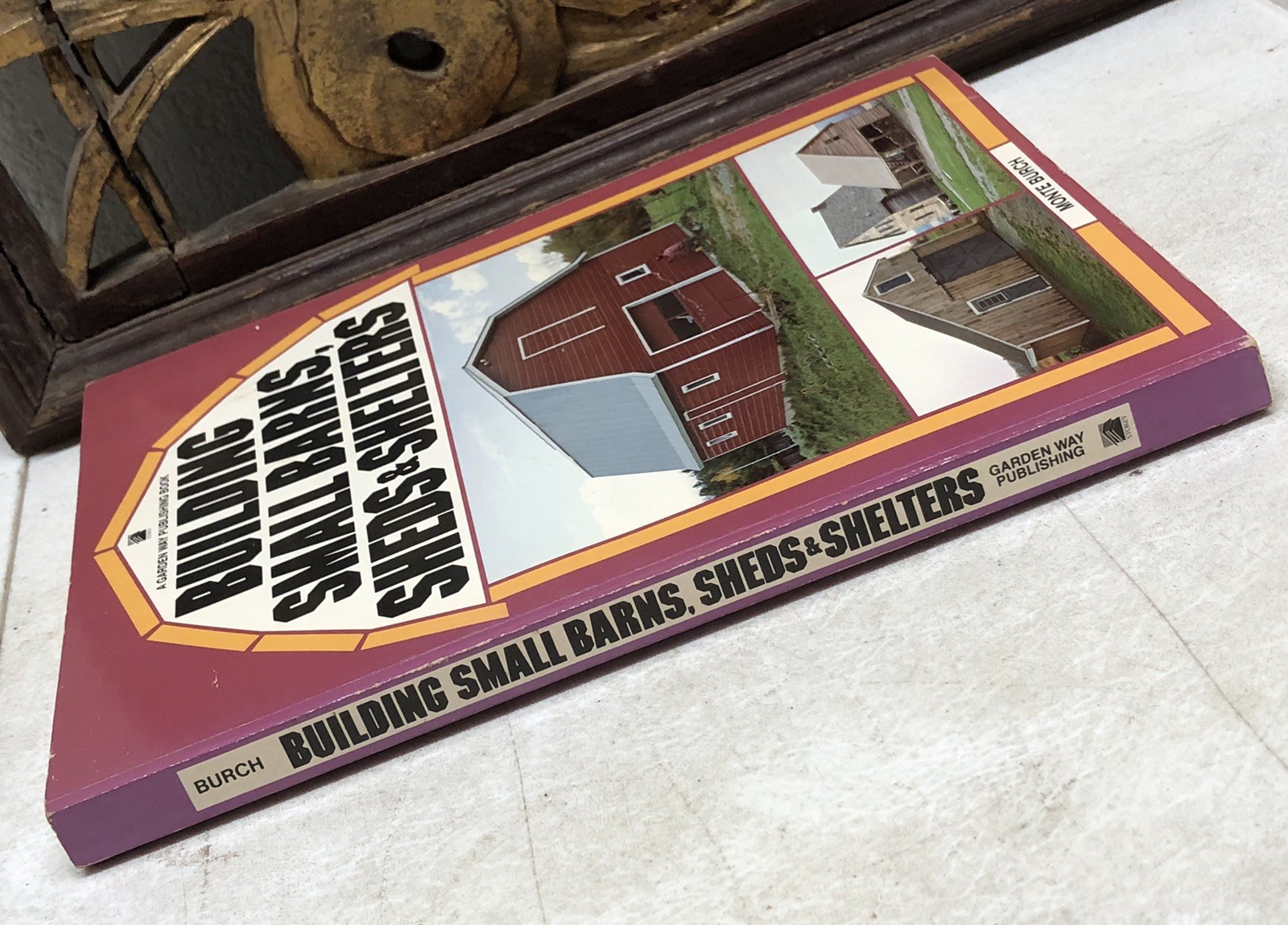 Building Small Barns, Sheds & Shelters 1983 Burch Plans Specs Photos