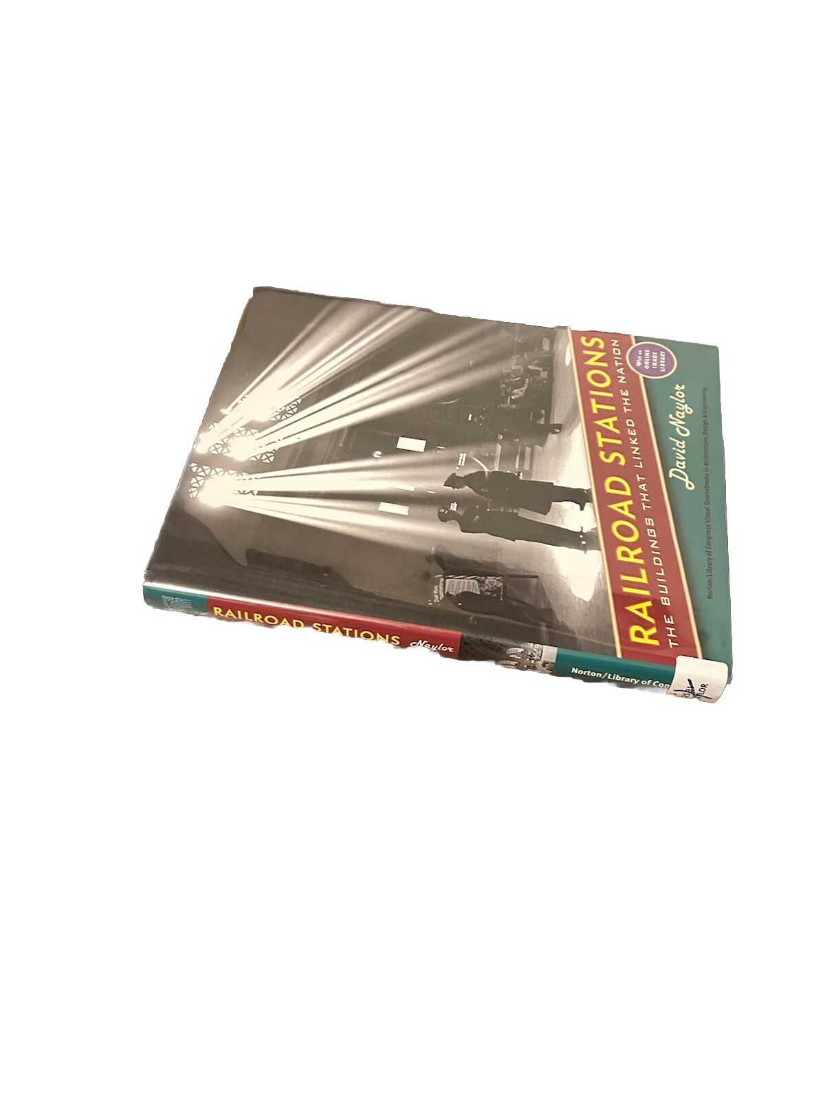 Railroad Stations: The Buildings That Linked the Nation – David Naylor Hardcover