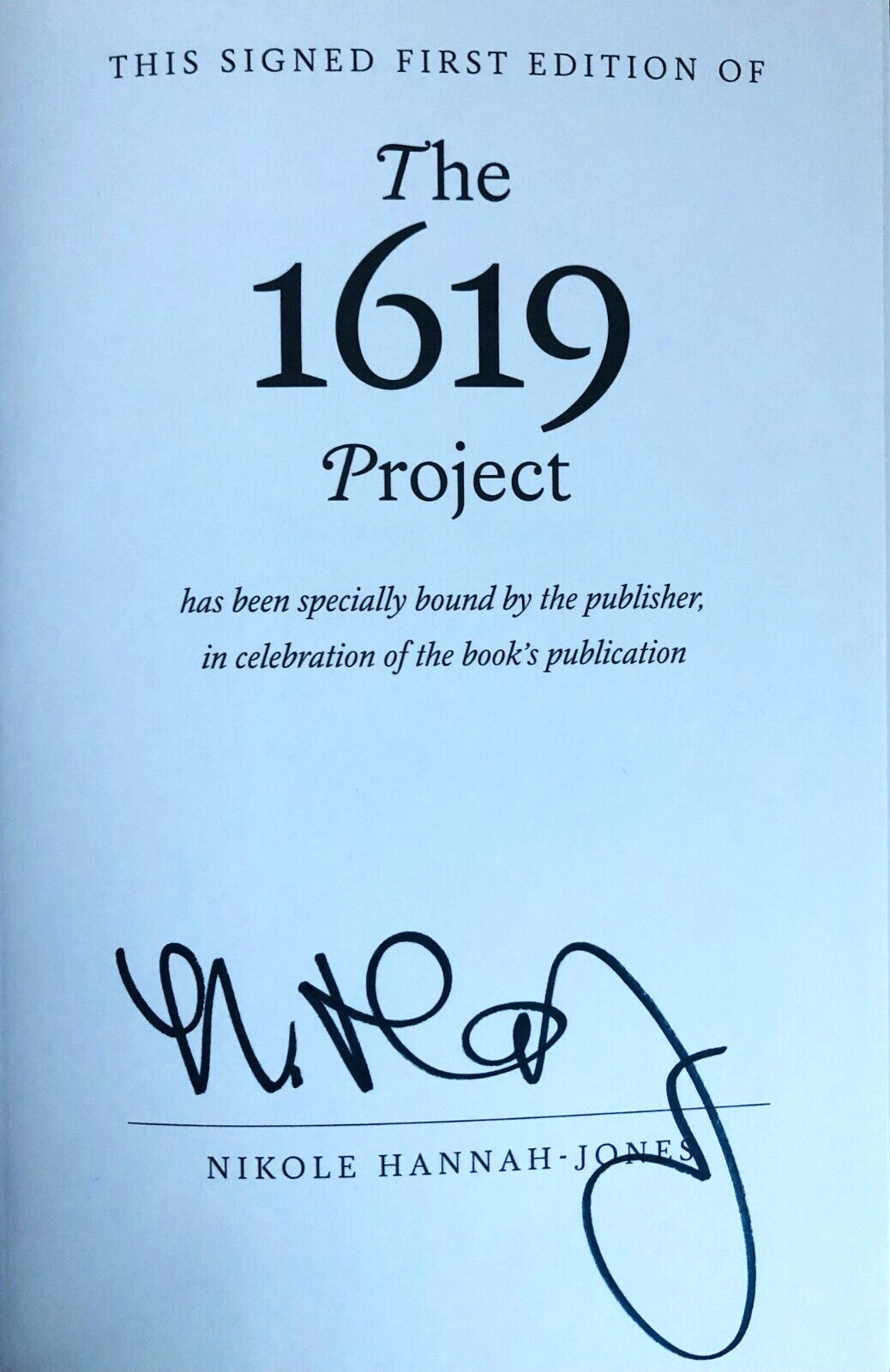 SIGNED The 1619 Project: A New Origin Story by Nikole Hannah-Jones 1st/1st HC