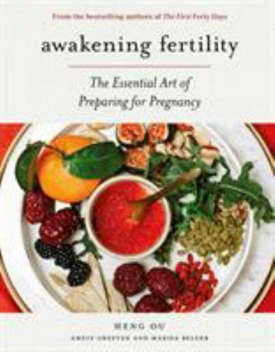 Awakening Fertility : The Essential Art of Preparing for Pregnancy, Hardcover…