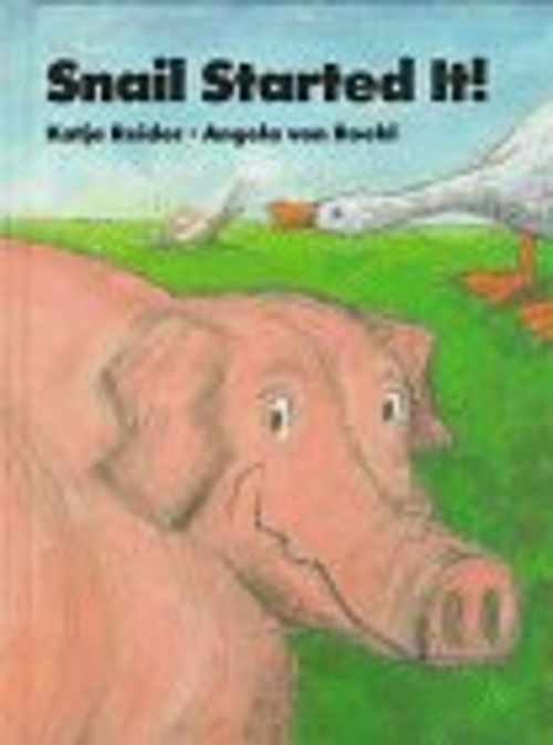 Snail Started It! Paperback Reider, Katja North-South Books Staff