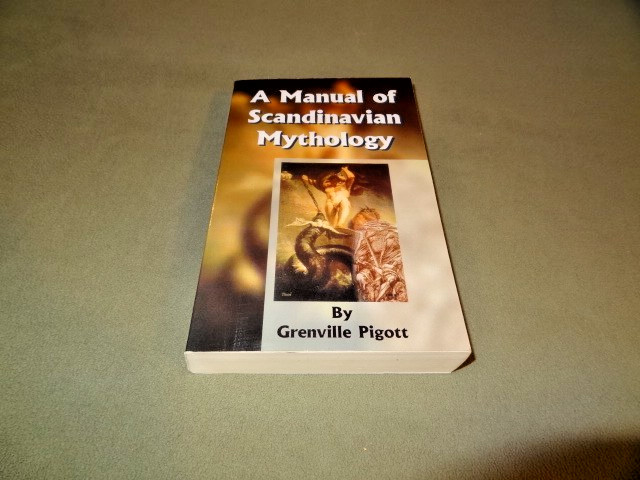 A Manual Of Scandinavian Mythology: Containing A Popular Account Of The Two