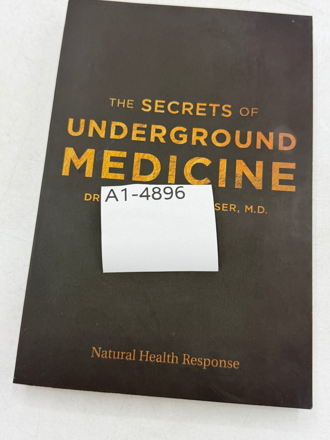 Secrets of Underground Medicine Dr. Richard Gerhauser 2018 Natural Health
