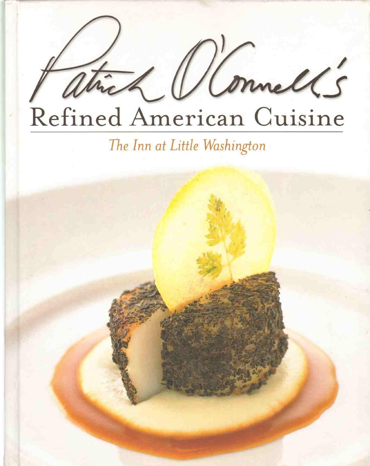 Patrick O’Connell’s Refined American Cuisine: The Inn at Little Washington