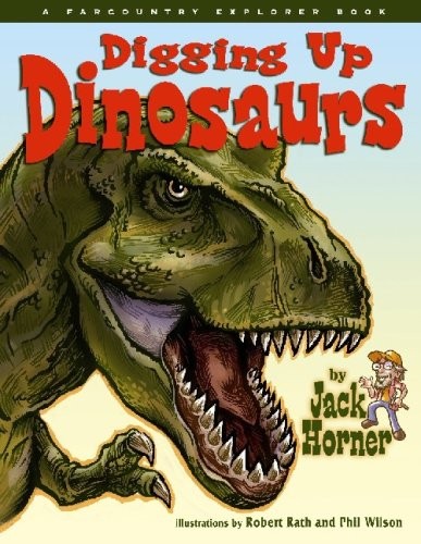 Digging Up Dinosaurs (Farcountry Explorer Book) – paperback Robert Rath|Jack…