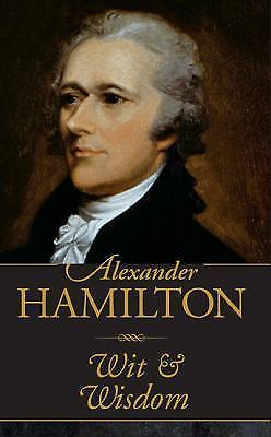 Alexander Hamilton Wit & Wisdom by Inc. Peter Pauper Press
