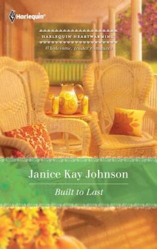 Built to Last – Mass Market Paperback By Johnson, Janice Kay – GOOD