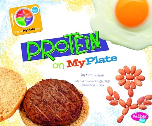 Protein on MyPlate (What’s on Myplate?), Schuh, Mari