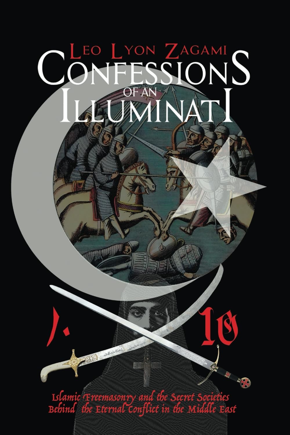 Leo Lyon Zagami Confessions of an Illuminati Volume 10 (Paperback)