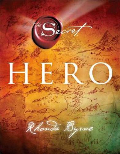 Hero (The Secret) – Hardcover By Byrne, Rhonda – VERY GOOD