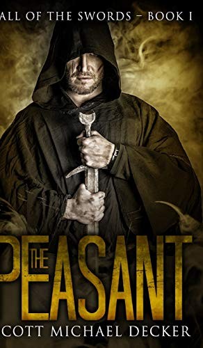 The Peasant (Fall of the Swords Book 1) by Decker, Scott Michael Hardback Book