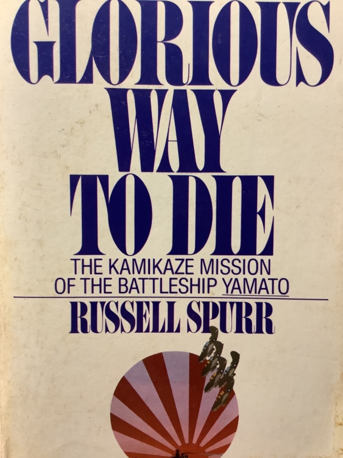 A Glorious Way To Die by Russell Spurr. A Bantam Book.