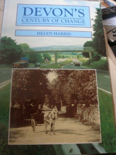 Devon’s Century of Change By Helen Harris