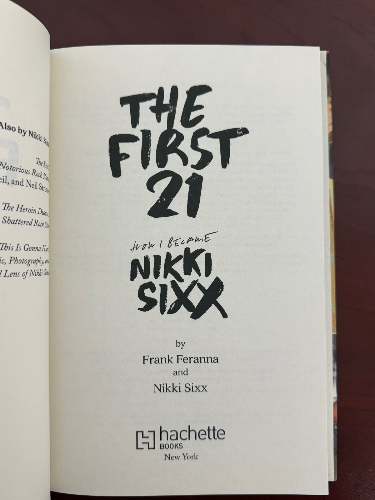 Nikki Sixx The First 21 *Signed Autograph* 2021 HC/WJ 1st Ed 1st Printing