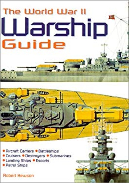 The World War II Warship Guide Hardcover Bob Jackson