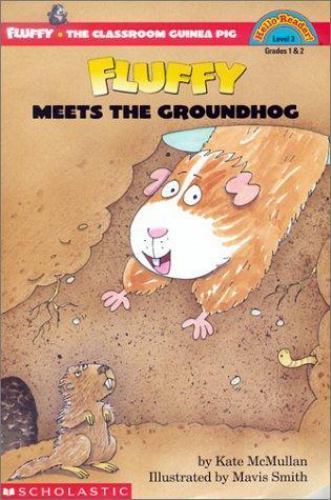 Fluffy Meets The Groundhog; level 3; He- Kate McMullan, 9780439206723, paperback