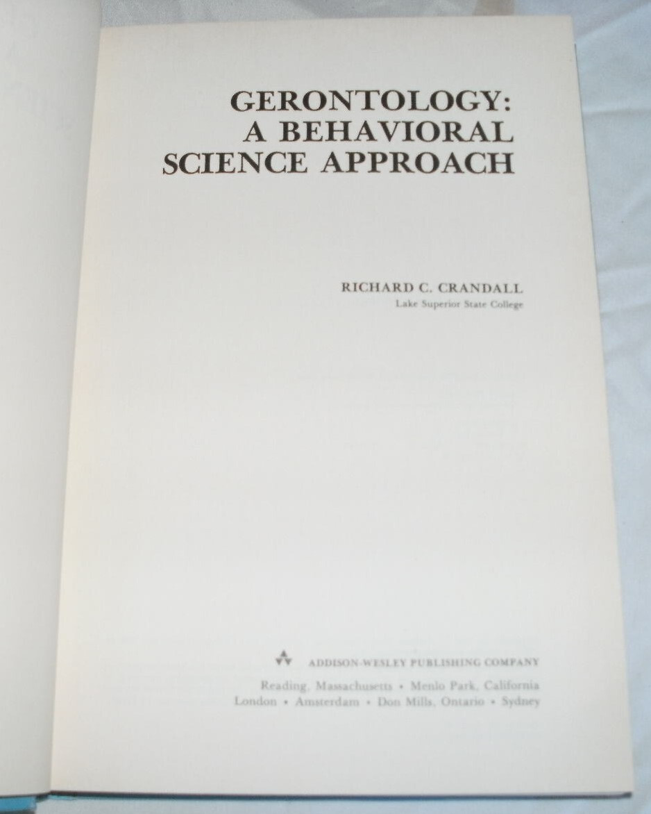 Gerontology : A Behavioral Science Approach by Richard Crandall 1980 – Hardcover