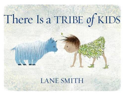 There Is a Tribe of Kids – Hardcover By Smith, Lane – GOOD