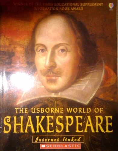 The Usborne World of Shakespeare: With Over 50 Internet Links by , Acceptable Bo