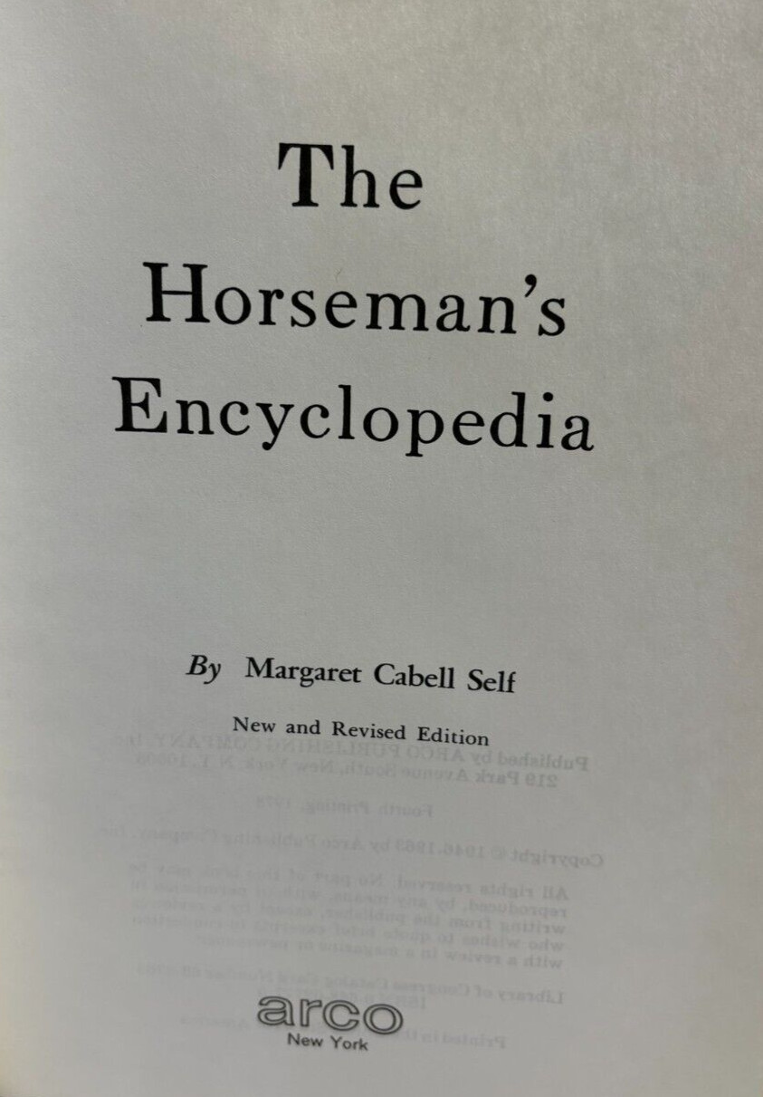 The Horseman’s Encyclopedia by Margaret Cabell Self, New & Revised Edition, 1978