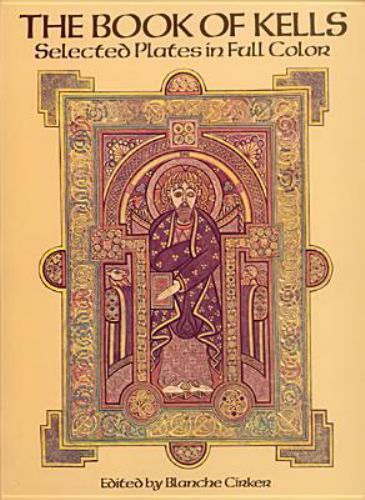The Book of Kells: Selected Plates in Full Color by Cirker, Blanche, paperback,