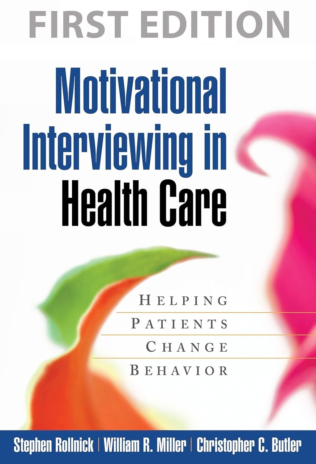 Motivational Interviewing in Health Care First Edition Paperback M632