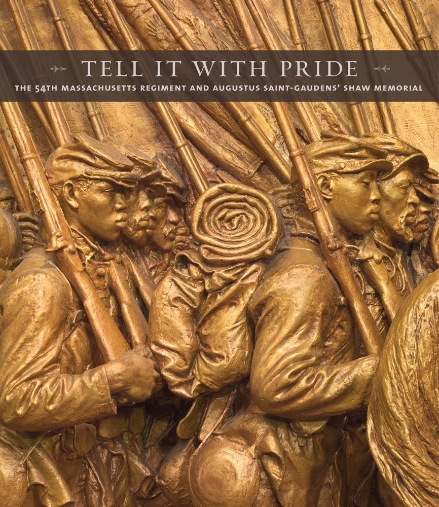 Tell It With Pride: The 54th Massachusetts Regiment and Augustus Saint-Gaude…