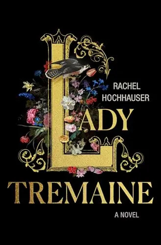 Lady Tremaine by Hochhauser, Rachel – Hardcover