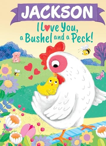 Jackson I Love You a Bushel an – GOOD