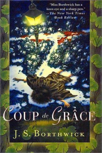 Coup de Grace by J. S. Borthwick