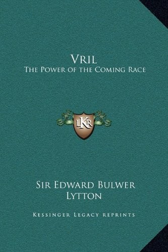 VRIL: THE POWER OF THE COMING RACE By Edward Bulwer Lytton – Hardcover BRAND NEW