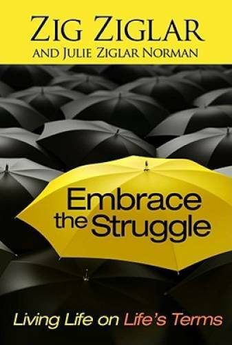 Embrace the Struggle: Living Life on Life’s Terms – Hardcover – GOOD