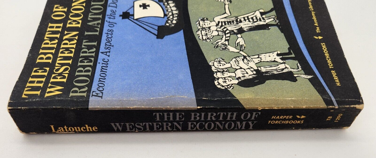 Birth of Western Economy: Economic Aspects of the Dark Ages by Robert Latouche