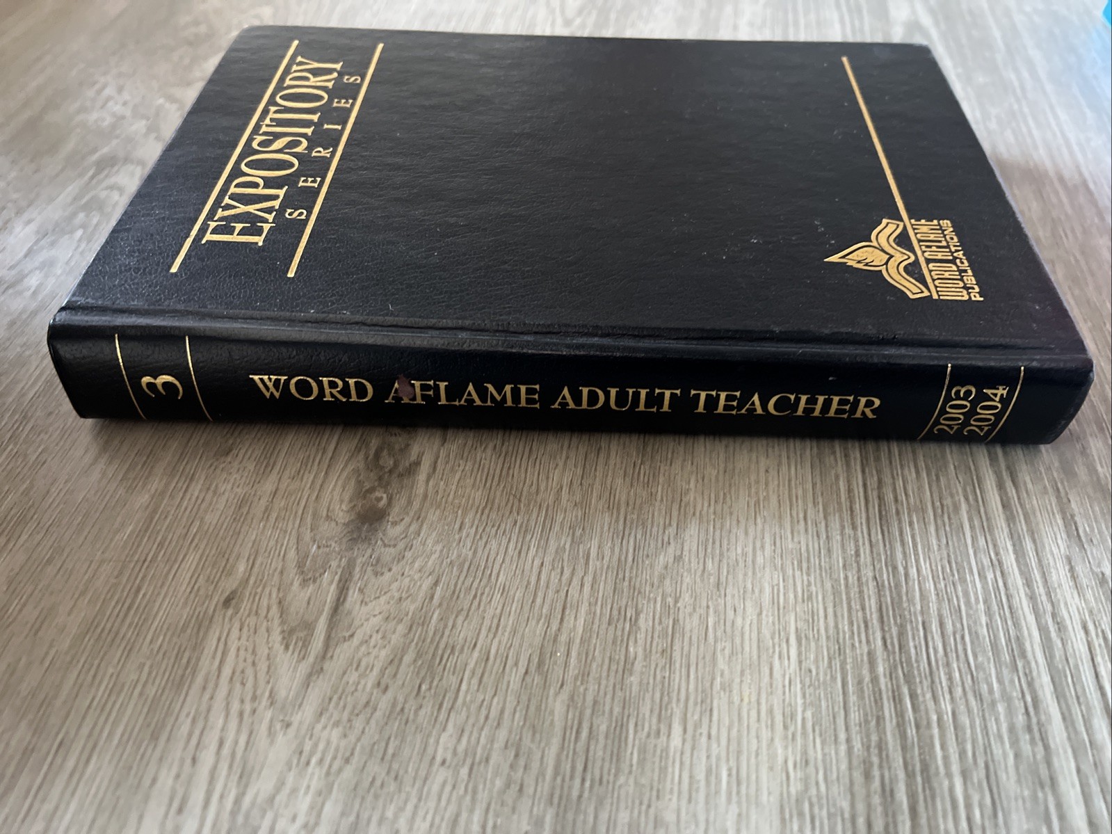 Word Aflame Adult Teacher – 2003-2004; Expository Series: Volume 3
