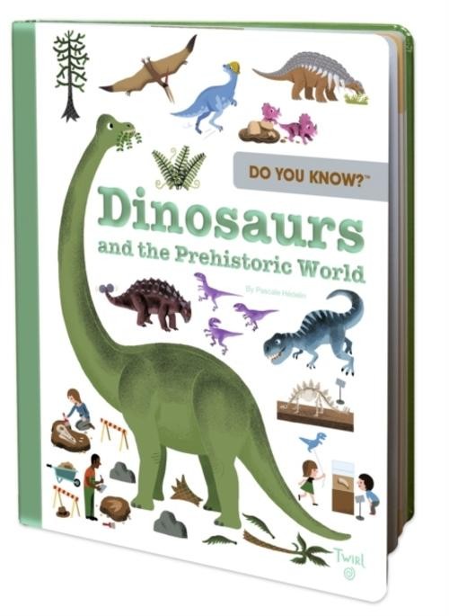 Pascale Hedelin / Do You Know?: Dinosaurs and the Prehistoric …9782408024673