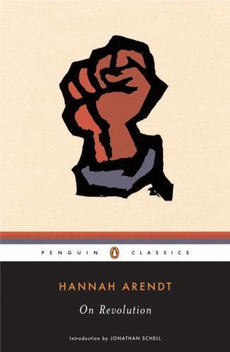 On Revolution (Penguin Classics), Arendt, Hannah, 9780143039907
