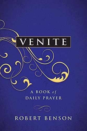 Venite: A Book of Daily Prayer – Flexibound, by Benson Robert – Very Good