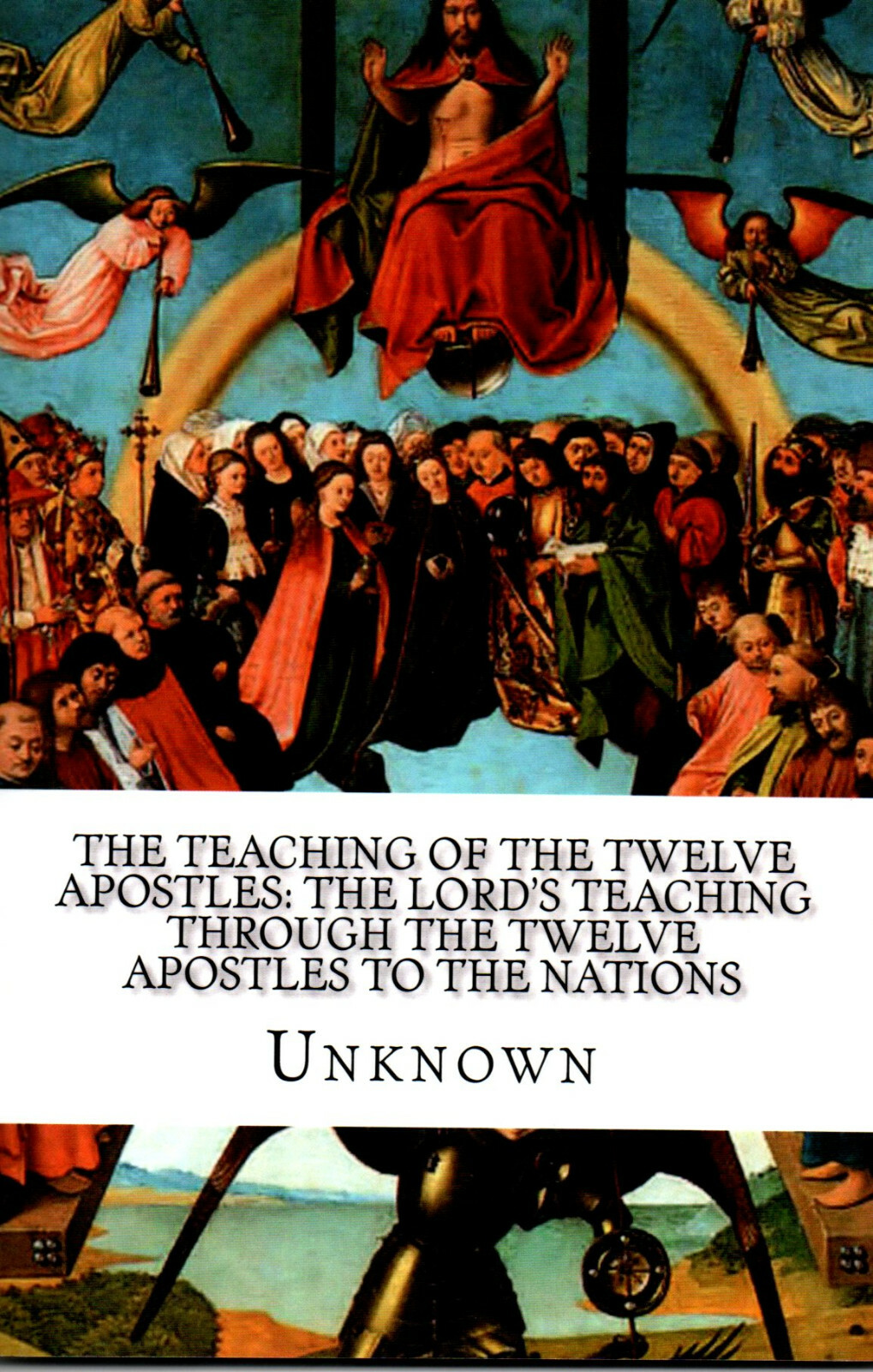 The Teaching Of The Twelve Apostles-Author Unknown-62 Pages