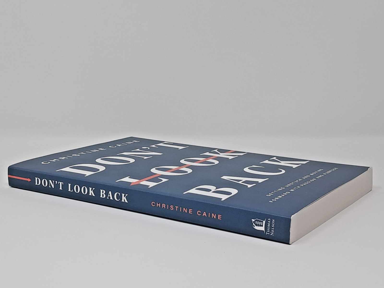 Don’t Look Back by Christine Caine (2023, Softcover) unstuck passion purpose