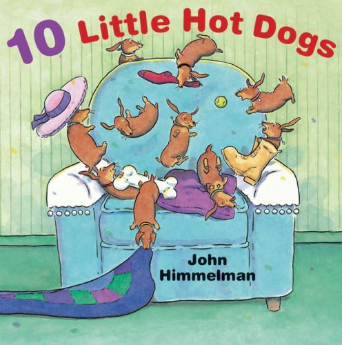 10 Little Hot Dogs by John Himmelman (2014, Trade Paperback)