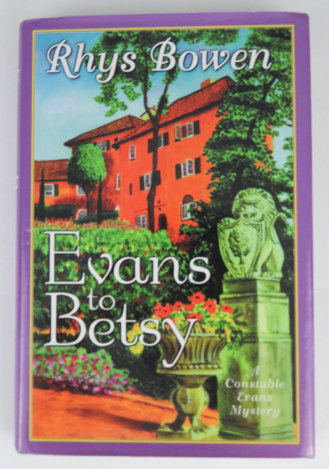 EVANS TO BETSY by Rhys Bowen – A Constable Evans Mystery – Hard Cover