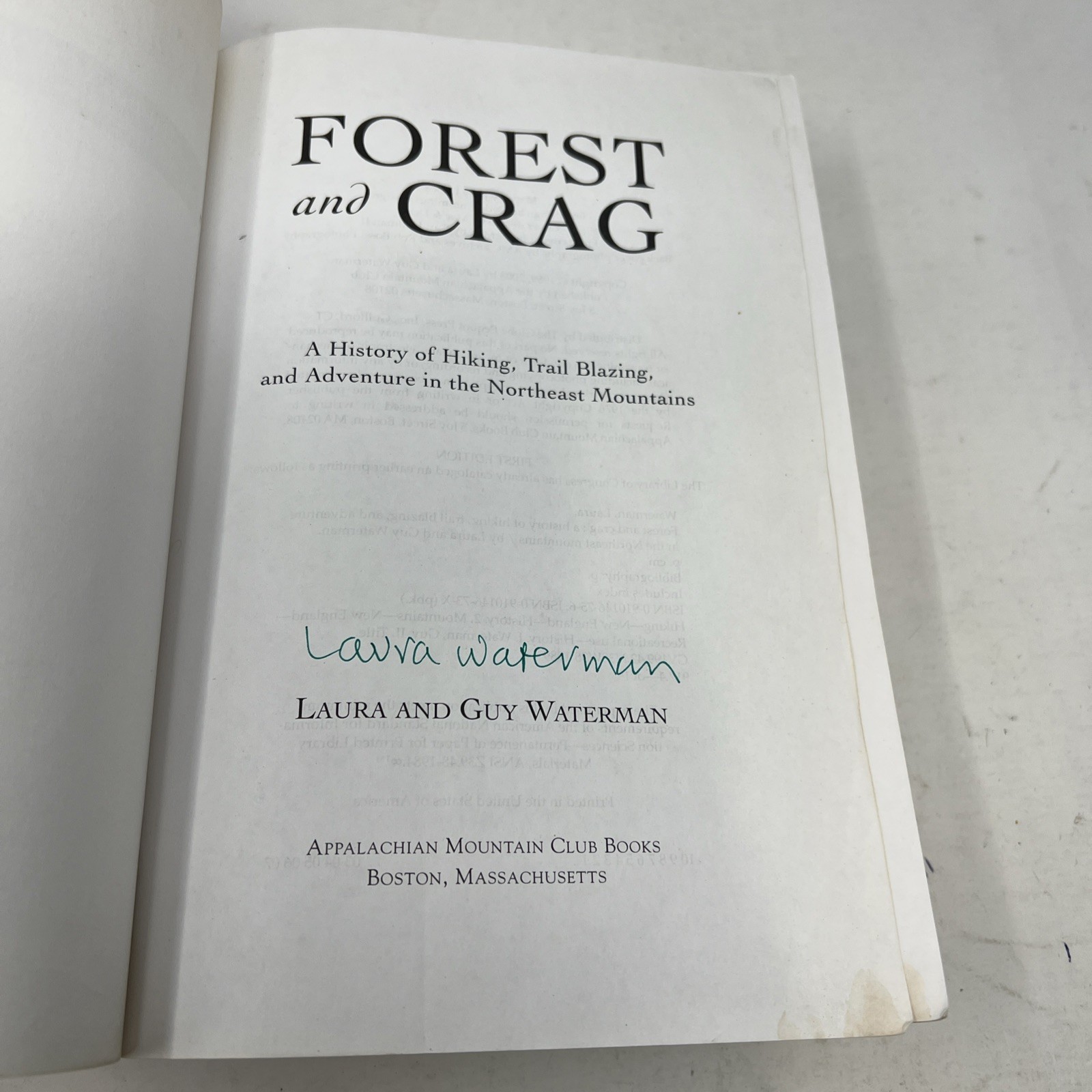 Signed FOREST AND CRAG, A HISTORY OF HIKING, TRAIL BLAZING Laura, Guy Waterman