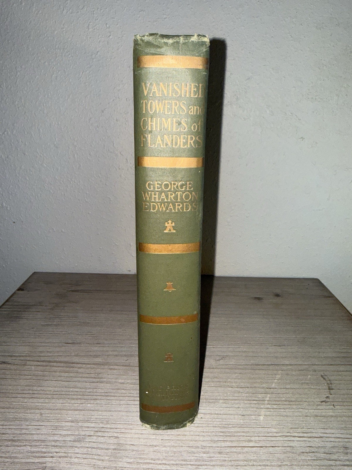 Vanished Towers and Chimes of Flanders George Wharton Edwards 1916 HC Antique