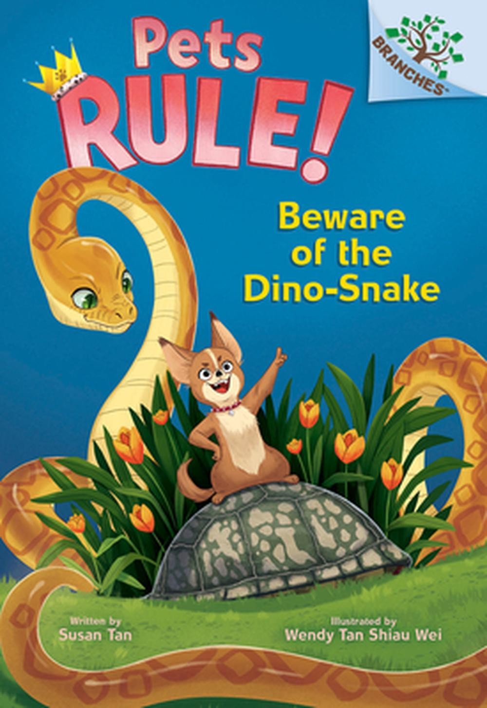 Beware of the Dino-Snake: A Branches Book (Pets Rule! #8): Volume 8 by Susan Tan