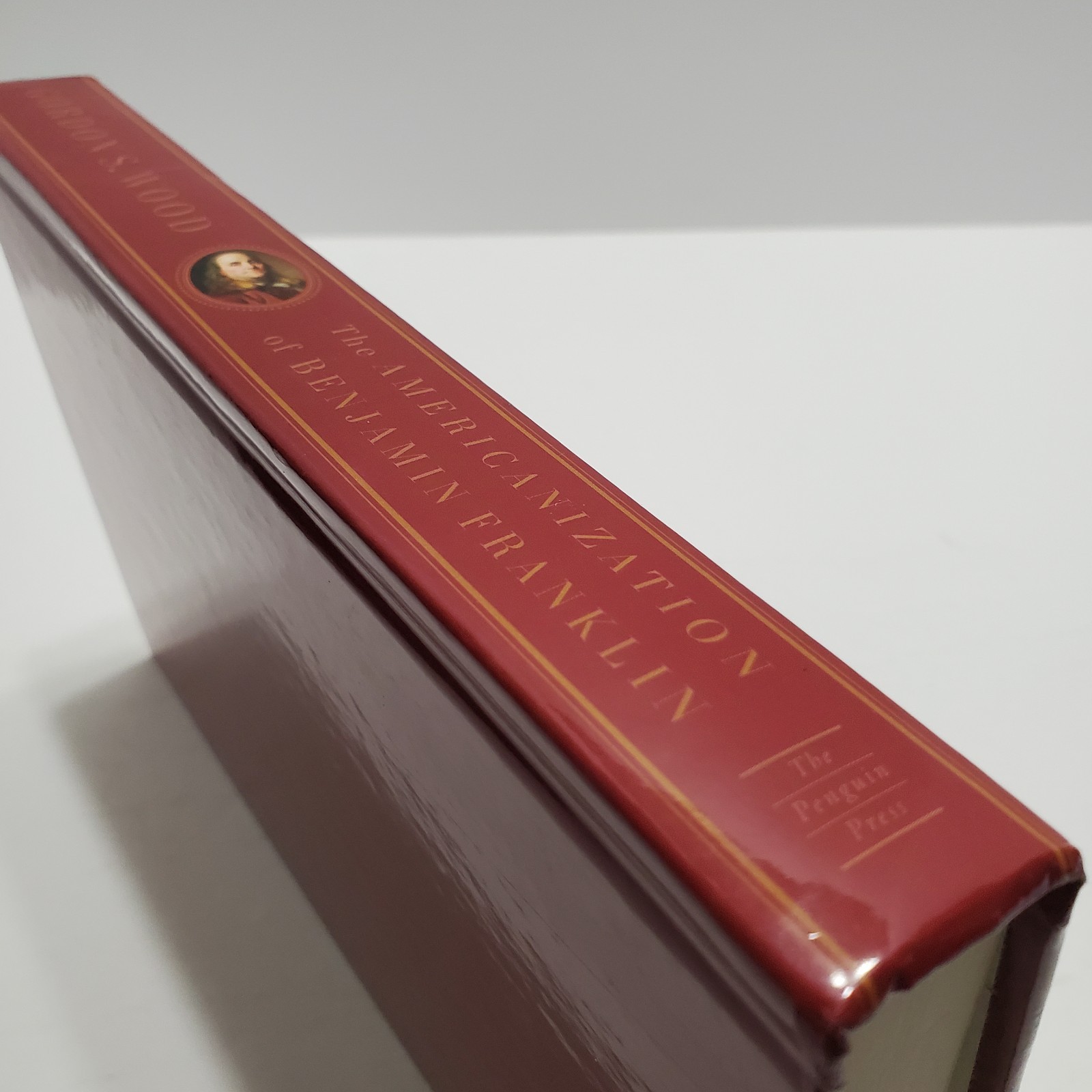The Americanization of Benjamin Franklin Hardcover Book By Gordon S. Wood