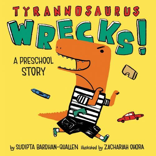 Tyrannosaurus Wrecks!: A Presch- board book, Sudipta Bardhan-Qual, 9781419733222